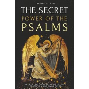 animatarot The Secret Power of the Psalms: The key that opens the door to grace, protection, and divine favor. animatarot The Secret Power of the Psalms: The key that opens the door to grace, protection, and divine favor.