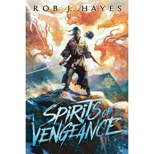 Hayes, Rob J. Spirits of Vengeance (The Mortal Techniques) Hayes, Rob J. Spirits of Vengeance (The Mortal Techniques)