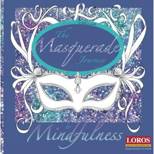 Kirk The Masquerade Journey to Mindfulness (The Journey To Mindfulness) Kirk The Masquerade Journey to Mindfulness (The Journey To Mindfulness)
