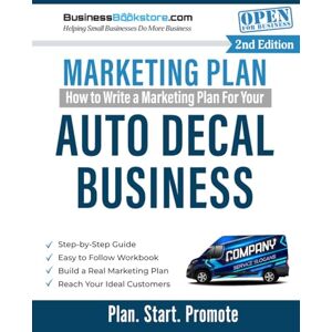 Blake, Terry Allan How to Write a Marketing Plan for Your Auto Decal Business Blake, Terry Allan How to Write a Marketing Plan for Your Auto Decal Business