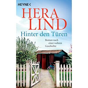 Lind, Hera Hinter den Türen: Roman nach einer wahren Geschichte Lind, Hera Hinter den Türen: Roman nach einer wahren Geschichte