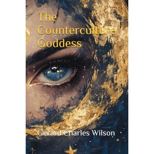 Wilson The Counterculture Goddess (Sixties Series) Wilson The Counterculture Goddess (Sixties Series)