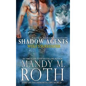 Roth Wolf's Surrender: Part of the Immortal Ops World (Shadow Agents / PSI-Ops Book 1) Roth Wolf's Surrender: Part of the Immortal Ops World (Shadow Agents / PSI-Ops Book 1)