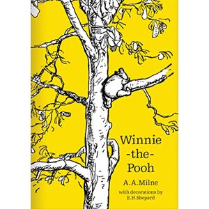 Milne, A. A. Winnie-the-Pooh: The original, timeless and definitive version of the Pooh story created by A.A.Milne and E.H.Shepard. An ideal gift for children and adults. (Winnie-the-Pooh – Classic Editions) Milne, A. A. Winnie-the-Pooh: The original, timeless and definitive version of the Pooh story created by A.A.Milne and E.H.Shepard. An ideal gift for children and adults. (Winnie-the-Pooh – Classic Editions)