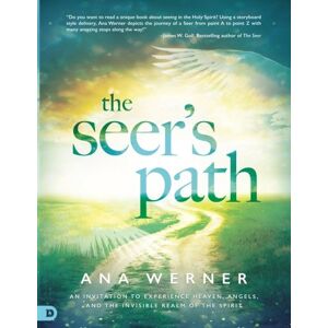 Werner, Ana The Seer's Path: An Invitation to Experience Heaven, Angels, and the Invisible Realm of the Spirit Werner, Ana The Seer's Path: An Invitation to Experience Heaven, Angels, and the Invisible Realm of the Spirit