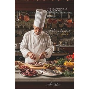 Beaulieu, Adrien L. The Grand Book of Corsican and Mediterranean Cuisine (1000 recipes): A French Culinary Encyclopedia Volume 11 (Collection "A French Culinary ... Series II: "Our Terroirs in 1000 Recipes") Beaulieu, Adrien L. The Grand Book of Corsican and Mediterranean Cuisine (1000 recipes): A French Culinary Encyclopedia Volume 11 (Collection "A French Culinary ... Series II: "Our Terroirs in 1000 Recipes")