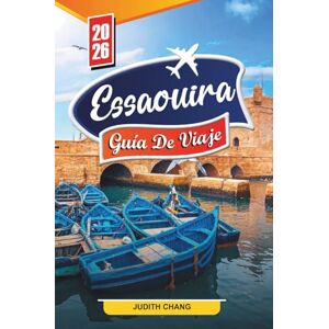 CHANG, JUDITH Esauira Guía de viaje 2026: Descubra joyas ocultas, monumentos históricos, consejos de viaje y experiencias de vacaciones inolvidables. CHANG, JUDITH Esauira Guía de viaje 2026: Descubra joyas ocultas, monumentos históricos, consejos de viaje y experiencias de vacaciones inolvidables.