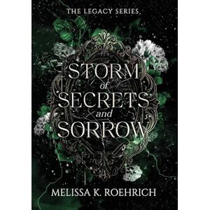 Roehrich, Melissa Storm of Secrets and Sorrow: 2 (Legacy) Roehrich, Melissa Storm of Secrets and Sorrow: 2 (Legacy)