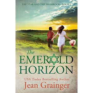Grainger, Jean The Emerald Horizon: The Star and the Shamrock Series Book 2 Grainger, Jean The Emerald Horizon: The Star and the Shamrock Series Book 2