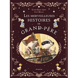 Amiot, Karine-Marie Les merveilleuses histoires de Grand-Père Amiot, Karine-Marie Les merveilleuses histoires de Grand-Père