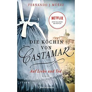 Múñez, Fernando J. Die Köchin von Castamar: Auf Liebe und Tod. Roman Jetzt als Serie bei Netflix! Múñez, Fernando J. Die Köchin von Castamar: Auf Liebe und Tod. Roman Jetzt als Serie bei Netflix!
