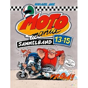 Aue, Holger MOTOmania Sammelband 13-15: 3 Bände des legendären Motorrad-Comics in einem Buch Geschenk für Motorradfahrer Aue, Holger MOTOmania Sammelband 13-15: 3 Bände des legendären Motorrad-Comics in einem Buch Geschenk für Motorradfahrer