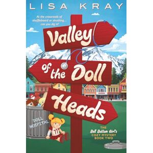 Kray, Lisa Valley of the Doll Heads (The Bell Bottom Girl's Cozy Mystery) Kray, Lisa Valley of the Doll Heads (The Bell Bottom Girl's Cozy Mystery)