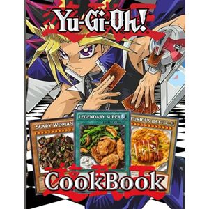 Lawson, Nathan Yugioh Cookbook: 20 Delicious, Real Food Recipes Yugioh Home Style Cookery Lawson, Nathan Yugioh Cookbook: 20 Delicious, Real Food Recipes Yugioh Home Style Cookery