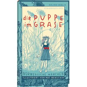 Asbjørnsen, Peter Christen Die Puppe im Grase: Norwegische Märchen Asbjørnsen, Peter Christen Die Puppe im Grase: Norwegische Märchen