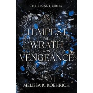 Roehrich, Melissa K Tempest of Wrath and Vengeance (Legacy) Roehrich, Melissa K Tempest of Wrath and Vengeance (Legacy)