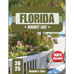 Tour, Donald's Florida Bucket List Guide 2025: 100+ Things to See and Do in Michigan All Year Long Tour, Donald's Florida Bucket List Guide 2025: 100+ Things to See and Do in Michigan All Year Long