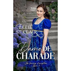 St. Clair, Ellie Dame de charade (Les femmes d'exception) St. Clair, Ellie Dame de charade (Les femmes d'exception)
