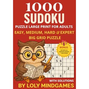 MINDGAMES, LOLY 1000 Sudoku Puzzles Large Print for Adults: Easy, Medium, Hard & Expert Big Grid Puzzle: Book to Sharpen Your Mind.Ultimate Sudoku Challenge with ... Mindgames Sudoku – Large Print Collection) MINDGAMES, LOLY 1000 Sudoku Puzzles Large Print for Adults: Easy, Medium, Hard & Expert Big Grid Puzzle: Book to Sharpen Your Mind.Ultimate Sudoku Challenge with ... Mindgames Sudoku – Large Print Collection)