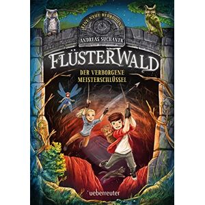 Suchanek, Andreas Flüsterwald Eine neue Bedrohung. Der verborgene Meisterschlüssel. (Flüsterwald, Staffel II, Bd. 1) Suchanek, Andreas Flüsterwald Eine neue Bedrohung. Der verborgene Meisterschlüssel. (Flüsterwald, Staffel II, Bd. 1)