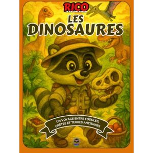 Books, Rico Rico et les dinosaures – Livre éducatif illustré pour enfants 4–10 ans Découverte des dinosaures, activités et imagination préhistorique Books, Rico Rico et les dinosaures – Livre éducatif illustré pour enfants 4–10 ans Découverte des dinosaures, activités et imagination préhistorique