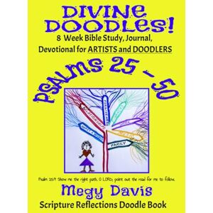 Davis, Megan Divine Doodles!: 8 Week Bible Study, Journal, Devotional for Artists and Doodlers Davis, Megan Divine Doodles!: 8 Week Bible Study, Journal, Devotional for Artists and Doodlers