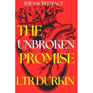 Durkin, LTR The Unbroken Promise: An Epic Fantasy of Cursed Vows and Warring Houses (The Sacred Pact Trilogy) Durkin, LTR The Unbroken Promise: An Epic Fantasy of Cursed Vows and Warring Houses (The Sacred Pact Trilogy)