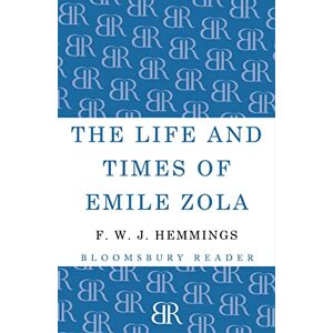 Hemmings, F. W. J. The Life and Times of Emile Zola Hemmings, F. W. J. The Life and Times of Emile Zola