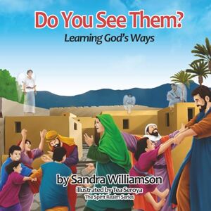 Williamson, Sandra Do You See Them?: Learning God's Ways Williamson, Sandra Do You See Them?: Learning God's Ways