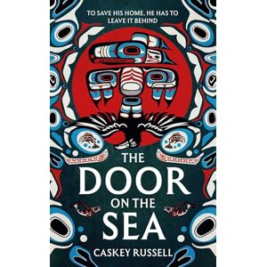 Russell, Caskey The Door on the Sea: Volume 1 (The Raven and Eagle series) Russell, Caskey The Door on the Sea: Volume 1 (The Raven and Eagle series)