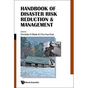 World Scientific Handbook Of Disaster Risk Reduction & Management: Climate Change And Natural Disasters World Scientific Handbook Of Disaster Risk Reduction & Management: Climate Change And Natural Disasters