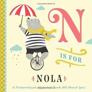 Custom Kids Books, Li’l Llama N is for Nola: A Personalized Alphabet Book All About You! (Personalized Children's Book) Custom Kids Books, Li’l Llama N is for Nola: A Personalized Alphabet Book All About You! (Personalized Children's Book)