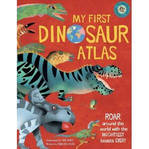 Penelope Arlon My First Dinosaur Atlas: Roar Around the World with the Mightiest Beasts Ever! (My First Atlas) Penelope Arlon My First Dinosaur Atlas: Roar Around the World with the Mightiest Beasts Ever! (My First Atlas)