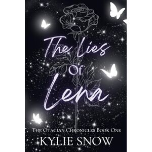 Snow, Kylie The Lies of Lena (The Otacian Chronicles) Snow, Kylie The Lies of Lena (The Otacian Chronicles)