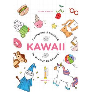 Alberto, Sarah J'apprends à dessiner Kawai en un coup de crayon: J'apprends à dessiner en un coup de crayon !: 31615 Alberto, Sarah J'apprends à dessiner Kawai en un coup de crayon: J'apprends à dessiner en un coup de crayon !: 31615