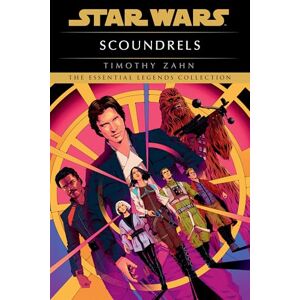 Zahn, Timothy Star Wars: Scoundrels Zahn, Timothy Star Wars: Scoundrels