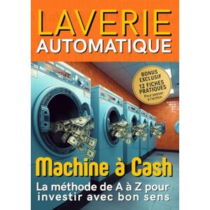 B, Christopher Laverie Automatique: Investir avec Bon Sens Gestion Financière- La méthode de A à Z pour Devenir Rentier à Temps Partiel- Idée de Business Passif B, Christopher Laverie Automatique: Investir avec Bon Sens Gestion Financière- La méthode de A à Z pour Devenir Rentier à Temps Partiel- Idée de Business Passif