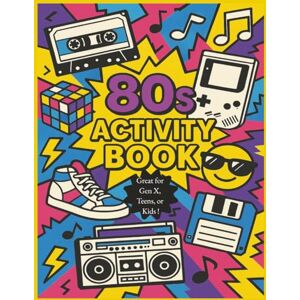 Designs, Ghedir 1980's Activity & Puzzle Book: Nostalgic Retro 80's Crosswords, Word Search, Word Scrambles, Coloring Pages and Sudoku's 8.5 X11 inches 100 pages ... Puzzles and Activity Books by Decade) Designs, Ghedir 1980's Activity & Puzzle Book: Nostalgic Retro 80's Crosswords, Word Search, Word Scrambles, Coloring Pages and Sudoku's 8.5 X11 inches 100 pages ... Puzzles and Activity Books by Decade)
