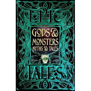 Gods & Monsters Myths & Tales: Epic Tales (Gothic Fantasy) Gods & Monsters Myths & Tales: Epic Tales (Gothic Fantasy)