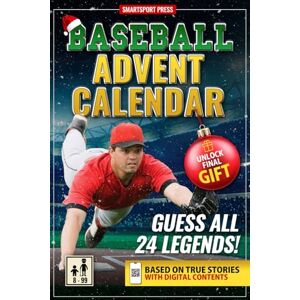 SmartSport Press Advent Calendar Baseball: Guess The 24 Legends. Each Day an Epic Story. Scan the QR, Guess the Champion, and Collect Unique Digital Cards. Includes ... Access. Perfect Gift for Adults and Teens SmartSport Press Advent Calendar Baseball: Guess The 24 Legends. Each Day an Epic Story. Scan the QR, Guess the Champion, and Collect Unique Digital Cards. Includes ... Access. Perfect Gift for Adults and Teens