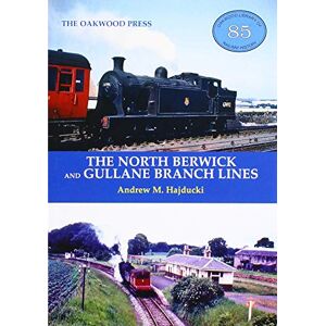 Hajducki, Andrew The North Berwick and Gullane Branch Lines: OL85 (Oakwood Library of Railway History) Hajducki, Andrew The North Berwick and Gullane Branch Lines: OL85 (Oakwood Library of Railway History)