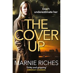 Riches, Marnie THE COVER UP: A gripping crime thriller full of twists and turns Riches, Marnie THE COVER UP: A gripping crime thriller full of twists and turns