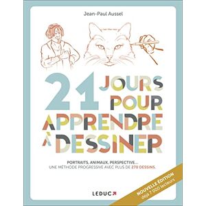 Aussel, Jean-Paul 21 jours pour apprendre à dessiner: Portraits, animaux, perpectives... Une méthode progressive avec plus de 270 dessins Aussel, Jean-Paul 21 jours pour apprendre à dessiner: Portraits, animaux, perpectives... Une méthode progressive avec plus de 270 dessins