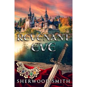 Smith, Sherwood Revenant Eve: 3 (Dobrenica) Smith, Sherwood Revenant Eve: 3 (Dobrenica)