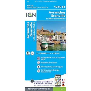 Institut Géographique National Avranches / Granville / Le Mont-St-Michel: 1215ET (TOP 25) Institut Géographique National Avranches / Granville / Le Mont-St-Michel: 1215ET (TOP 25)