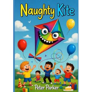 Parker, Peter Naughty Kite Parker, Peter Naughty Kite