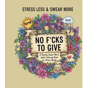 Lantern Press, Little Zero Tolerance for Bullshit: A Snarky Adult Coloring Book: 50+ Hilarious & Intricate Designs for Stress Relief and Modern Adulting Lantern Press, Little Zero Tolerance for Bullshit: A Snarky Adult Coloring Book: 50+ Hilarious & Intricate Designs for Stress Relief and Modern Adulting