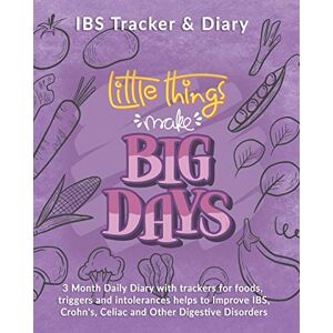 Greham, Rose IBS Tracker & Diary: Little Things Make Big Days: 3 Month Daily Diary with trackers for foods, triggers and intolerances helps to Improve IBS, Crohn's, Celiac and Other Digestive Disorders Greham, Rose IBS Tracker & Diary: Little Things Make Big Days: 3 Month Daily Diary with trackers for foods, triggers and intolerances helps to Improve IBS, Crohn's, Celiac and Other Digestive Disorders