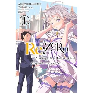 Nagatsuki, Tappei Re:ZERO -Starting Life in Another World-, Chapter 3: Truth of Zero, Vol. 1 (manga) (Re:ZERO: Truth of Zero) Nagatsuki, Tappei Re:ZERO -Starting Life in Another World-, Chapter 3: Truth of Zero, Vol. 1 (manga) (Re:ZERO: Truth of Zero)