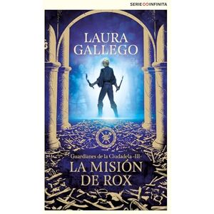 Gallego, Laura La misión de Rox (edición escolar) (Guardianes de la Ciudadela 3) (Serie Infinita) Gallego, Laura La misión de Rox (edición escolar) (Guardianes de la Ciudadela 3) (Serie Infinita)